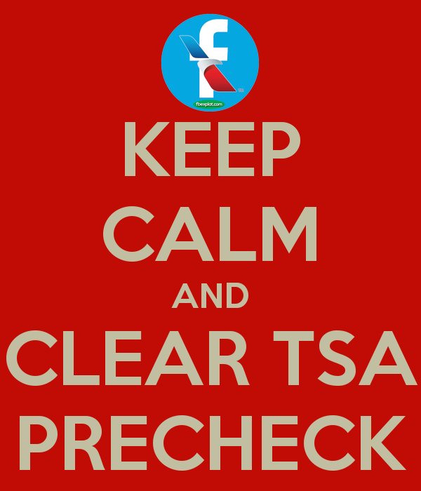 http://www.keepcalm-o-matic.co.uk/p/keep-calm-and-clear-tsa-precheck/