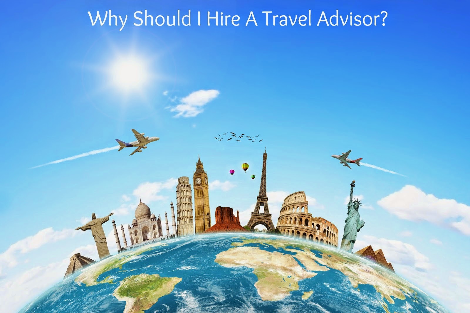 Why NOT Use A Travel Advisor?